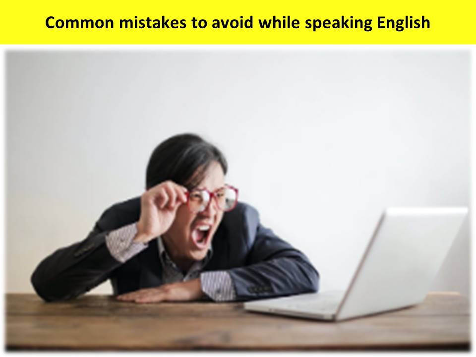 Common mistakes to avoid while speaking English