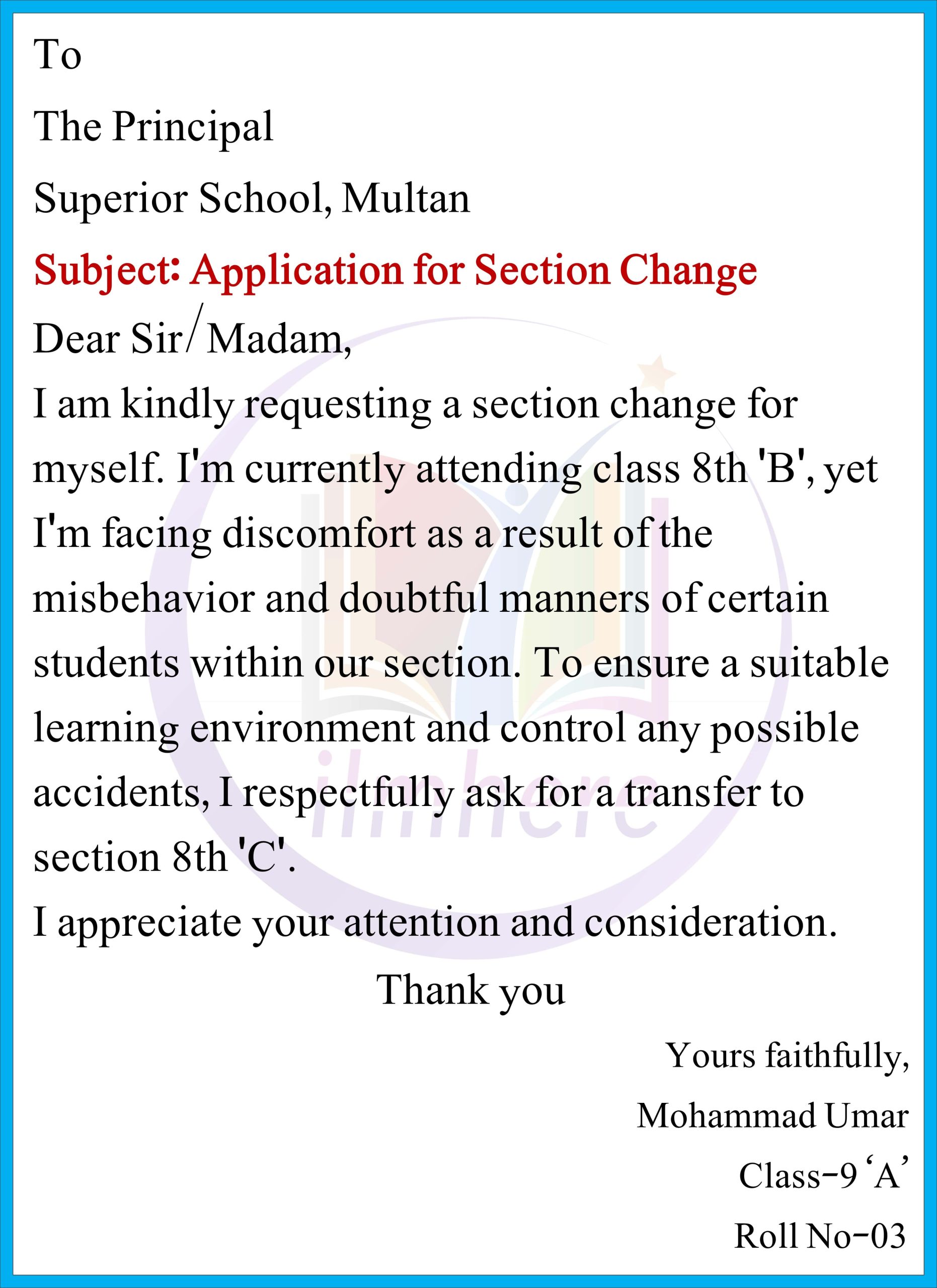 Write an Application to your principal to change your class section because students' misbehavior
